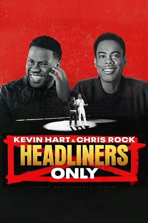 Kevin Hart & Chris Rock: Chỉ diễn chính Kevin Hart & Chris Rock: Chỉ diễn chính